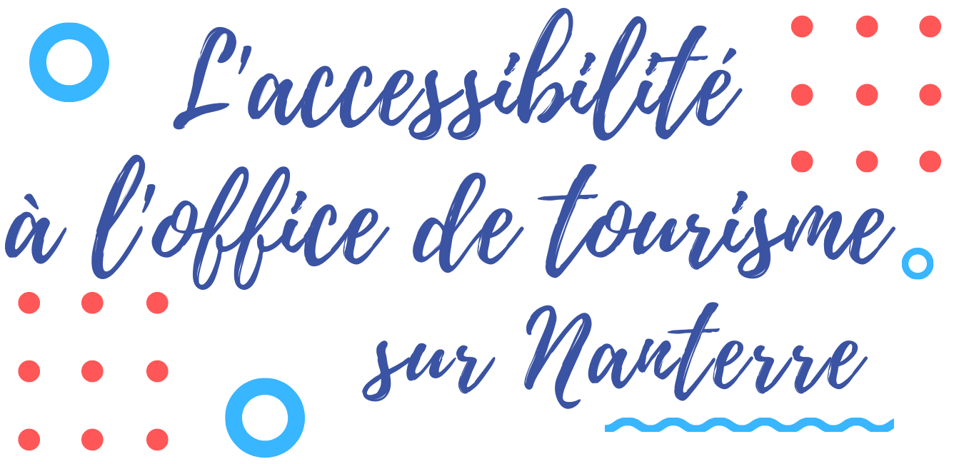 laccessibilite de lOTN - Nanterre tourisme